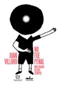 Descargar pdf libros en línea NO FUE PENAL RTF iBook de JUAN VILLORO (Literatura española) 9786078851386