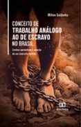 CONCEITO DE TRABALHO ANÁLOGO AO DE ESCRAVO NO BRASIL | Casa del Libro