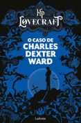 Buscar libros en pdf gratis descargar O CASO DE CHARLES DEXTER WARD  (edición en portugués) 9786558703686 in Spanish MOBI de H.P. LOVECRAFT