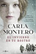 el invierno en tu rostro-carla montero-9788401017186 el invierno en tu rostro-carla montero-9788401017186