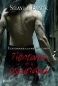los inmortales de brethren. tiéntame en la oscuridad (ebook)-shayla black-9788408009986 los inmortales de brethren. tiéntame en la oscuridad (ebook)-shayla black-9788408009986