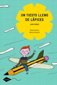 un tiesto lleno de lapices (cometa + 8)-juan farias-9788408090786 un tiesto lleno de lapices (cometa + 8)-juan farias-9788408090786