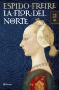 la flor del norte (ebook)-espido freire-9788408101086 la flor del norte (ebook)-espido freire-9788408101086