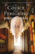 el codice del peregrino-jose luis corral-9788408108986 el codice del peregrino-jose luis corral-9788408108986