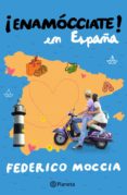 enamócciate en españa (ebook)-federico moccia-9788408128786 enamócciate en españa (ebook)-federico moccia-9788408128786