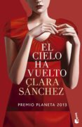 el cielo ha vuelto (premio planeta 2013)-clara sanchez-9788408132486 el cielo ha vuelto (premio planeta 2013)-clara sanchez-9788408132486