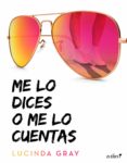 me lo dices o me lo cuentas (ebook)-lucinda gray-9788408171386 me lo dices o me lo cuentas (ebook)-lucinda gray-9788408171386