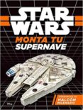 star wars. monta tu supernave. halcon milenario-9788408173786 star wars. monta tu supernave. halcon milenario-9788408173786
