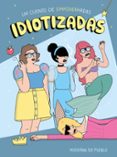 idiotizadas: de cuentos de hadas a empoderhadas-moderna de pueblo-9788408176886 idiotizadas: de cuentos de hadas a empoderhadas-moderna de pueblo-9788408176886