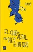el chico azul con pies de hierro-9788408204886 el chico azul con pies de hierro-9788408204886