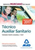 tecnico auxiliar sanitario del servicio murciano de salud: temario parte general y test-9788414203286 tecnico auxiliar sanitario del servicio murciano de salud: temario parte general y test-9788414203286