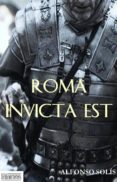 roma invicta est (ebook)-alfonso solis-9788415074786 roma invicta est (ebook)-alfonso solis-9788415074786