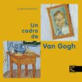 un cadro de van gogh-claire d harcourt-vicent van gogh-9788415250586 un cadro de van gogh-claire d harcourt-vicent van gogh-9788415250586