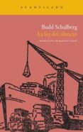 la ley del silencio-budd schulberg-maria teresa areces pinol-9788415277286 la ley del silencio-budd schulberg-maria teresa areces pinol-9788415277286