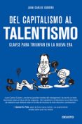 del capitalismo al talentismo-juan carlos cubeiro-9788415320586 del capitalismo al talentismo-juan carlos cubeiro-9788415320586
