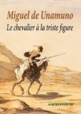 le chevalier à la triste figure-miguel de unamuno-9788415715986 le chevalier à la triste figure-miguel de unamuno-9788415715986