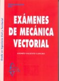 examenes mecanica vectorial-andres valiente cancho-9788415793786 examenes mecanica vectorial-andres valiente cancho-9788415793786