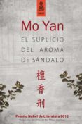 el suplicio del aroma de sándalo (ebook)-mo yan-9788416023486 el suplicio del aroma de sándalo (ebook)-mo yan-9788416023486