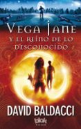 vega jane y el reino de lo desconocido-david baldacci-9788416075386 vega jane y el reino de lo desconocido-david baldacci-9788416075386