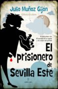el prisionero de sevilla este-julio muñoz gijon-9788416100286 el prisionero de sevilla este-julio muñoz gijon-9788416100286