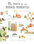 el mapa de los buenos momentos-zuzanna celej-fran nuño-9788416147786 el mapa de los buenos momentos-zuzanna celej-fran nuño-9788416147786
