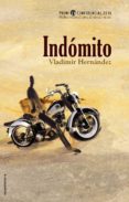 indomito (premio l h confidencial 2016 - premio internacional de novela negra)-vladimir hernandez-9788416306886 indomito (premio l h confidencial 2016 - premio internacional de novela negra)-vladimir hernandez-9788416306886