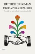 utopia per a realistes-rutger bregman-9788416367986 utopia per a realistes-rutger bregman-9788416367986