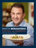 cocina con garrote: 150 recetas faciles y sabrosas-martin berasategui-9788416449286 cocina con garrote: 150 recetas faciles y sabrosas-martin berasategui-9788416449286
