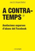 a contratemps: anotacions esparses d abans del facebook-joan m. minguet batllori-9788416605286 a contratemps: anotacions esparses d abans del facebook-joan m. minguet batllori-9788416605286