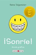 ¡sonríe!-raina telgemeier-9788416690886 ¡sonríe!-raina telgemeier-9788416690886