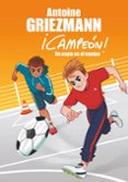 un espía en el equipo (¡campeón! 2)-antoine griezmann-9788416712786 un espía en el equipo (¡campeón! 2)-antoine griezmann-9788416712786