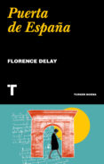 puerta de españa-florence delay-9788416714186 puerta de españa-florence delay-9788416714186