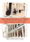 el colegio de la union desde aranjuez a carabanchel (ebook)-9788416893386 el colegio de la union desde aranjuez a carabanchel (ebook)-9788416893386