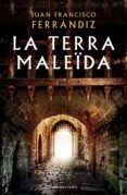 la terra maleïda (ebook)-juan francisco ferrandiz-9788416930586 la terra maleïda (ebook)-juan francisco ferrandiz-9788416930586