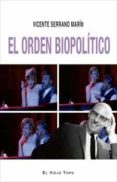 el orden biopolitico-vicente serrano marin-9788416995486 el orden biopolitico-vicente serrano marin-9788416995486
