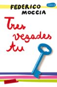 tres vegades tu-federico moccia-9788417031886 tres vegades tu-federico moccia-9788417031886
