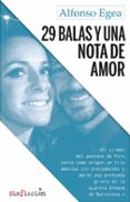 29 balas y una nota de amor-alfonso egea-9788417077686 29 balas y una nota de amor-alfonso egea-9788417077686