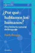 ¿por que hablamos los humanos?-ruth berger-9788417219086 ¿por que hablamos los humanos?-ruth berger-9788417219086