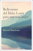 reflexiones del dalai lama para una vida mejor-bernard baudouin-9788417371586 reflexiones del dalai lama para una vida mejor-bernard baudouin-9788417371586
