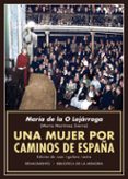 una mujer por caminos de españa-maria de la o lejarraga-9788417550486 una mujer por caminos de españa-maria de la o lejarraga-9788417550486