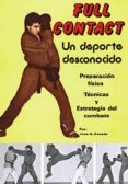 full contact un deporte desconocido-jose a. casado-9788420301686 full contact un deporte desconocido-jose a. casado-9788420301686