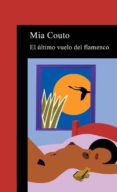 el ultimo vuelo del flamenco-mia couto-9788420443386 el ultimo vuelo del flamenco-mia couto-9788420443386