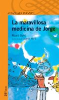 la maravillosa medicina de jorge-roald dahl-9788420464886 la maravillosa medicina de jorge-roald dahl-9788420464886