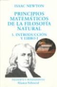 principios matematicos de la filosofia natural, i: introduccion y libro i-isaac newton-9788420629186 principios matematicos de la filosofia natural, i: introduccion y libro i-isaac newton-9788420629186