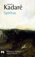 spiritus-ismail kadare-9788420656786 spiritus-ismail kadare-9788420656786