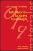 introduccion a la nueva museologia-luis alonso fernandez-9788420657486 introduccion a la nueva museologia-luis alonso fernandez-9788420657486