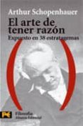 el arte de tener razon expuesto en 38 estratagemas-arthur schopenhauer-9788420673486 el arte de tener razon expuesto en 38 estratagemas-arthur schopenhauer-9788420673486