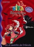 kika superbruja: en el castillo de dracula-9788421691786 kika superbruja: en el castillo de dracula-9788421691786
