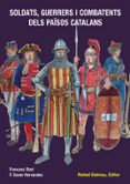 soldats, guerrers i combatents dels paisos catalans-9788423207886 soldats, guerrers i combatents dels paisos catalans-9788423207886