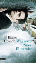 wayward pines. el paraíso (ebook)-blake crouch-9788423349586 wayward pines. el paraíso (ebook)-blake crouch-9788423349586